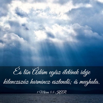 Picture 03 - 1 Mózes 5:5 KAR - És lõn Ádám egész életének ideje - Bible Verse Picture