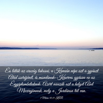 Picture 03 - 1 Mózes 50:11 KAR - És láták az ország lakosai, a Kanaán népe - Bible Verse Picture