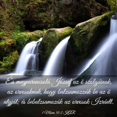 Picture 03 - 1 Mózes 50:2 KAR - És megparancsolá József az õ szolgáinak, az - Bible Verse Picture
