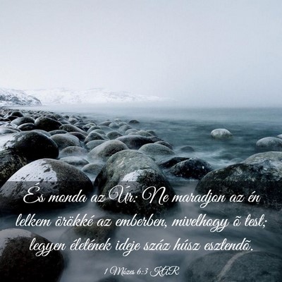 Picture 03 - 1 Mózes 6:3 KAR - És monda az Úr: Ne maradjon az én lelkem - Bible Verse Picture