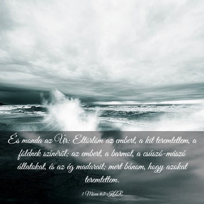 Picture 03 - 1 Mózes 6:7 KAR - És monda az Úr: Eltörlöm az embert, a kit - Bible Verse Picture