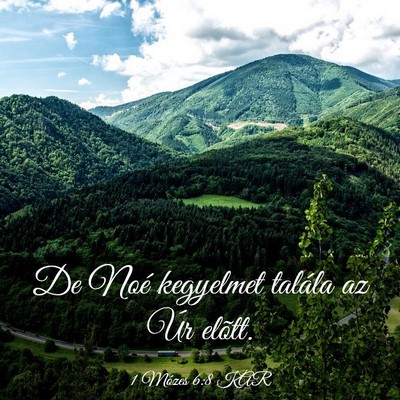Picture 03 - 1 Mózes 6:8 KAR - De Noé kegyelmet talála az Úr - Bible Verse Picture