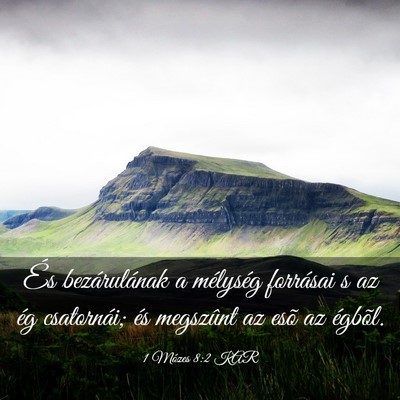 Picture 03 - 1 Mózes 8:2 KAR - És bezárulának a mélység forrásai s az ég - Bible Verse Picture