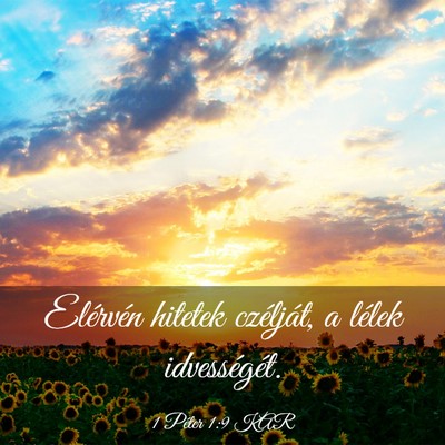 Picture 03 - 1 Péter 1:9 KAR - Elérvén hitetek czélját, a lélek - Bible Verse Picture
