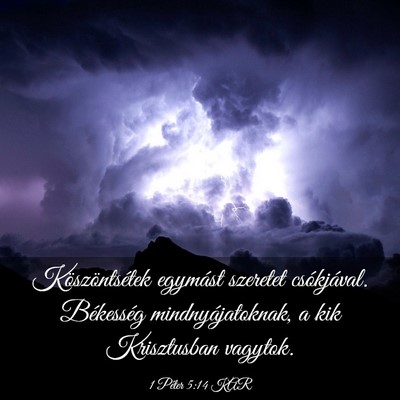 Picture 03 - 1 Péter 5:14 KAR - Köszöntsétek egymást szeretet csókjával. - Bible Verse Picture