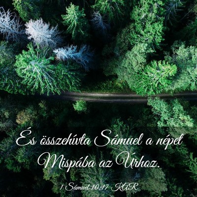 Picture 03 - 1 Sámuel 10:17 KAR - És összehívta Sámuel a népet Mispába az - Bible Verse Picture