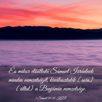 Picture 03 - 1 Sámuel 10:20 KAR - És mikor elõállatá Sámuel Izráelnek minden - Bible Verse Picture