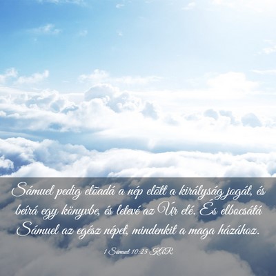 Picture 03 - 1 Sámuel 10:25 KAR - Sámuel pedig elõadá a nép elõtt a - Bible Verse Picture