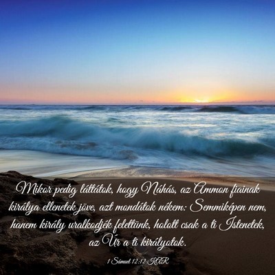 Picture 03 - 1 Sámuel 12:12 KAR - Mikor pedig láttátok, hogy Náhás, az Ammon - Bible Verse Picture