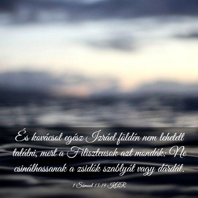 Picture 03 - 1 Sámuel 13:19 KAR - És kovácsot egész Izráel földén nem - Bible Verse Picture