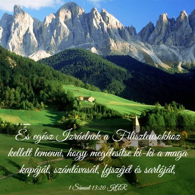Picture 03 - 1 Sámuel 13:20 KAR - És egész Izráelnek a Filiszteusokhoz kellett - Bible Verse Picture
