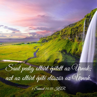 Picture 03 - 1 Sámuel 14:35 KAR - Saul pedig oltárt épített az Úrnak; azt az - Bible Verse Picture