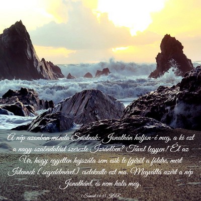 Picture 03 - 1 Sámuel 14:45 KAR - A nép azonban monda Saulnak: Jonathán haljon-é - Bible Verse Picture