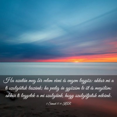 Picture 03 - 1 Sámuel 17:9 KAR - Ha azután meg bír velem vívni és engem - Bible Verse Picture