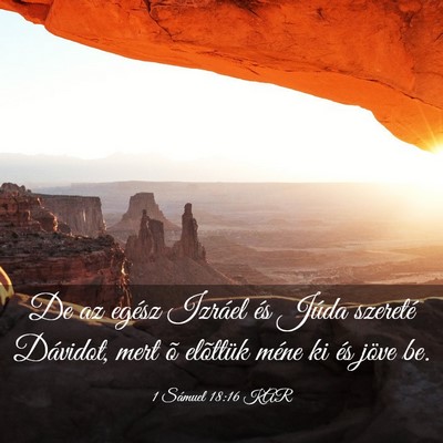 Picture 03 - 1 Sámuel 18:16 KAR - De az egész Izráel és Júda szereté Dávidot, - Bible Verse Picture
