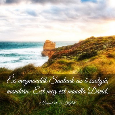 Picture 03 - 1 Sámuel 18:24 KAR - És megmondák Saulnak az õ szolgái, mondván: - Bible Verse Picture