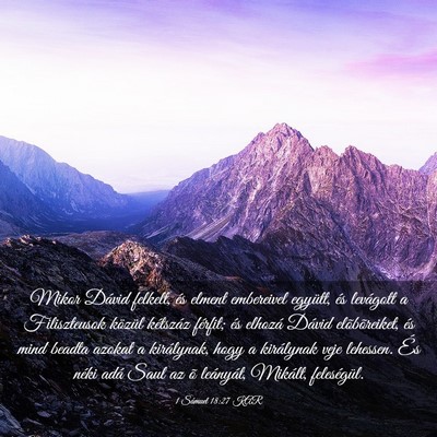 Picture 03 - 1 Sámuel 18:27 KAR - Mikor Dávid felkelt, és elment embereivel - Bible Verse Picture