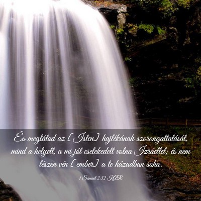 Picture 03 - 1 Sámuel 2:32 KAR - És meglátod az [Isten] hajlékának - Bible Verse Picture