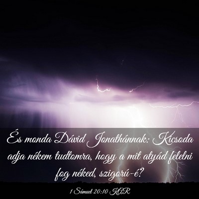 Picture 03 - 1 Sámuel 20:10 KAR - És monda Dávid Jonathánnak: Kicsoda adja - Bible Verse Picture
