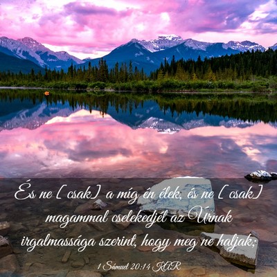 Picture 03 - 1 Sámuel 20:14 KAR - És ne [csak] a míg én élek, és ne [csak] - Bible Verse Picture