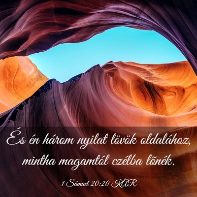 Picture 03 - 1 Sámuel 20:20 KAR - És én három nyilat lövök oldalához, mintha - Bible Verse Picture