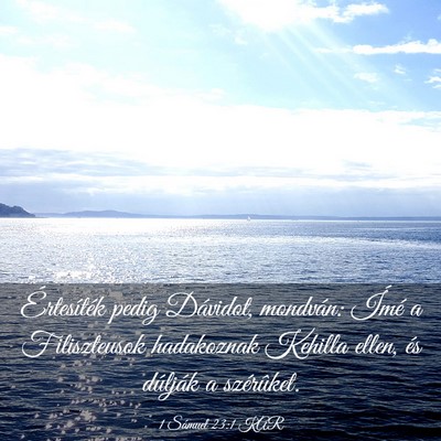 Picture 03 - 1 Sámuel 23:1 KAR - Értesíték pedig Dávidot, mondván: Ímé a - Bible Verse Picture