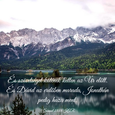 Picture 03 - 1 Sámuel 23:18 KAR - És szövetséget kötének ketten az Úr elõtt. - Bible Verse Picture