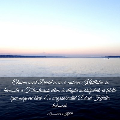 Picture 03 - 1 Sámuel 23:5 KAR - Elméne azért Dávid és az õ emberei - Bible Verse Picture