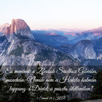 Picture 03 - 1 Sámuel 26:1 KAR - És menének a Zifeusok Saulhoz Gibeába, - Bible Verse Picture