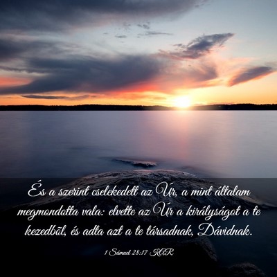 Picture 03 - 1 Sámuel 28:17 KAR - És a szerint cselekedett az Úr, a mint általam - Bible Verse Picture