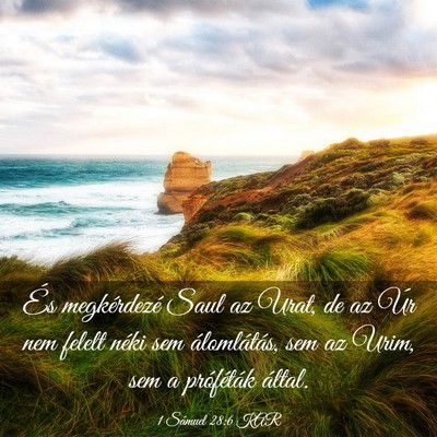 Picture 03 - 1 Sámuel 28:6 KAR - És megkérdezé Saul az Urat, de az Úr nem - Bible Verse Picture