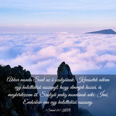 Picture 03 - 1 Sámuel 28:7 KAR - Akkor monda Saul az õ szolgáinak: Keressetek - Bible Verse Picture