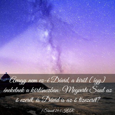 Picture 03 - 1 Sámuel 29:5 KAR - Avagy nem ez-é Dávid, a kirõl [így] - Bible Verse Picture