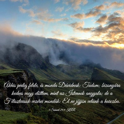 Picture 03 - 1 Sámuel 29:9 KAR - Ákhis pedig felele, és monda Dávidnak: Tudom; - Bible Verse Picture