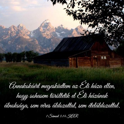 Picture 03 - 1 Sámuel 3:14 KAR - Annakokáért megesküdtem az Éli háza ellen, - Bible Verse Picture