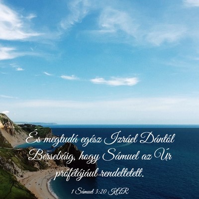 Picture 03 - 1 Sámuel 3:20 KAR - És megtudá egész Izráel Dántól Bersebáig, - Bible Verse Picture