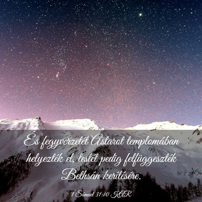 Picture 03 - 1 Sámuel 31:10 KAR - És fegyverzetét Astarot templomában helyezték - Bible Verse Picture