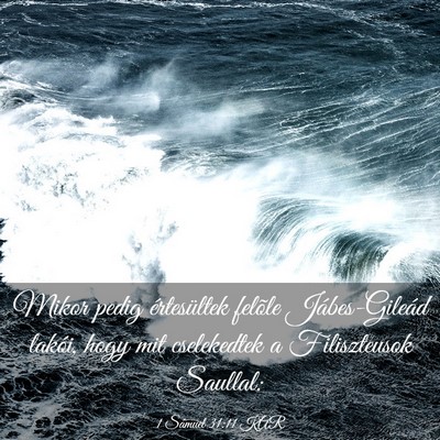 Picture 03 - 1 Sámuel 31:11 KAR - Mikor pedig értesültek felõle Jábes-Gileád - Bible Verse Picture