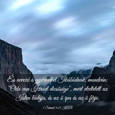 Picture 03 - 1 Sámuel 4:21 KAR - És nevezé a gyermeket Ikábódnak, mondván: - Bible Verse Picture