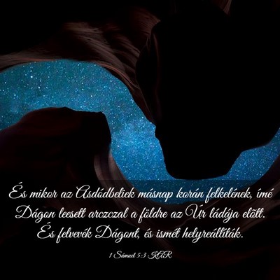 Picture 03 - 1 Sámuel 5:3 KAR - És mikor az Asdódbeliek másnap korán - Bible Verse Picture