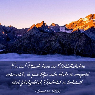 Picture 03 - 1 Sámuel 5:6 KAR - És az Úrnak keze az Asdódbeliekre nehezedék, - Bible Verse Picture