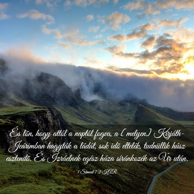 Picture 03 - 1 Sámuel 7:2 KAR - És lõn, hogy attól a naptól fogva, a [melyen] - Bible Verse Picture
