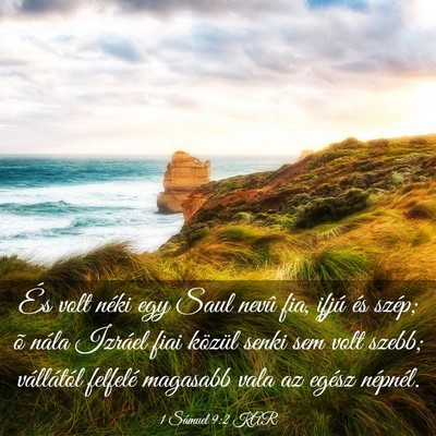Picture 03 - 1 Sámuel 9:2 KAR - És volt néki egy Saul nevû fia, ifjú és - Bible Verse Picture