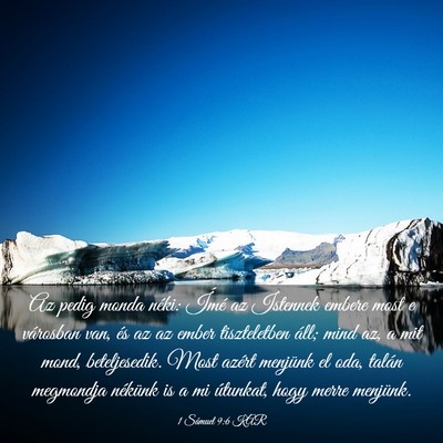 Picture 03 - 1 Sámuel 9:6 KAR - Az pedig monda néki: Ímé az Istennek embere - Bible Verse Picture
