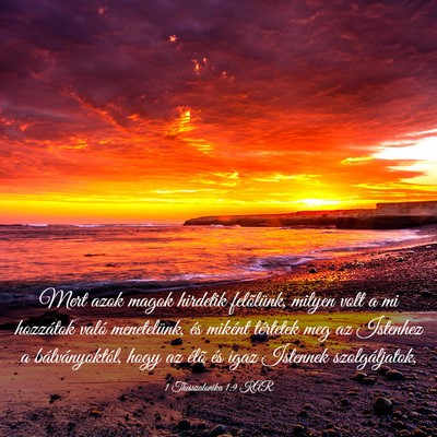 Picture 03 - 1 Thesszalonika 1:9 KAR - Mert azok magok hirdetik felõlünk, milyen volt - Bible Verse Picture