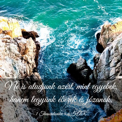 Picture 03 - 1 Thesszalonika 5:6 KAR - Ne is aludjunk azért, mint egyebek, hanem - Bible Verse Picture
