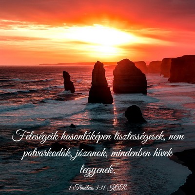 Picture 03 - 1 Timóteus 3:11 KAR - Feleségeik hasonlóképen tisztességesek, nem - Bible Verse Picture