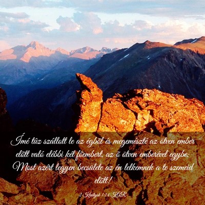 Picture 03 - 2 Királyok 1:14 KAR - Ímé tûz szállott le az égbõl és - Bible Verse Picture