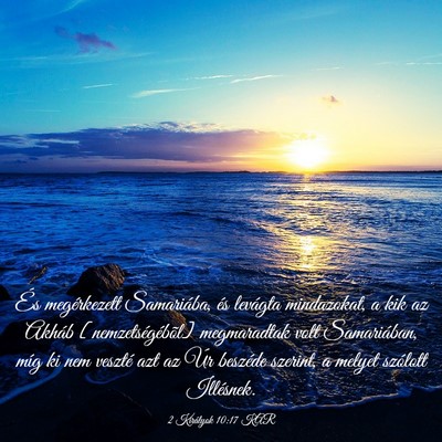 Picture 03 - 2 Királyok 10:17 KAR - És megérkezett Samariába, és levágta - Bible Verse Picture