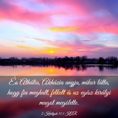 Picture 03 - 2 Királyok 11:1 KAR - És Athália, Akházia anyja, mikor látta, hogy - Bible Verse Picture